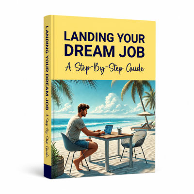 Landing Your Dream Job - A Step-By-Step Guide