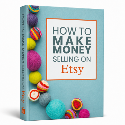 How to Make Money Selling on Etsy